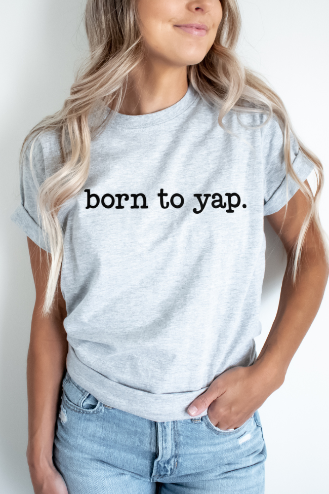 Born To Yap Graphic Top