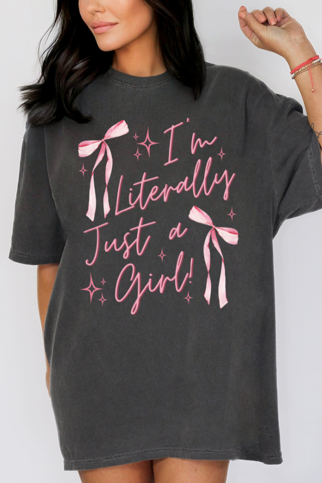 Literally Just A Girl Graphic Tee