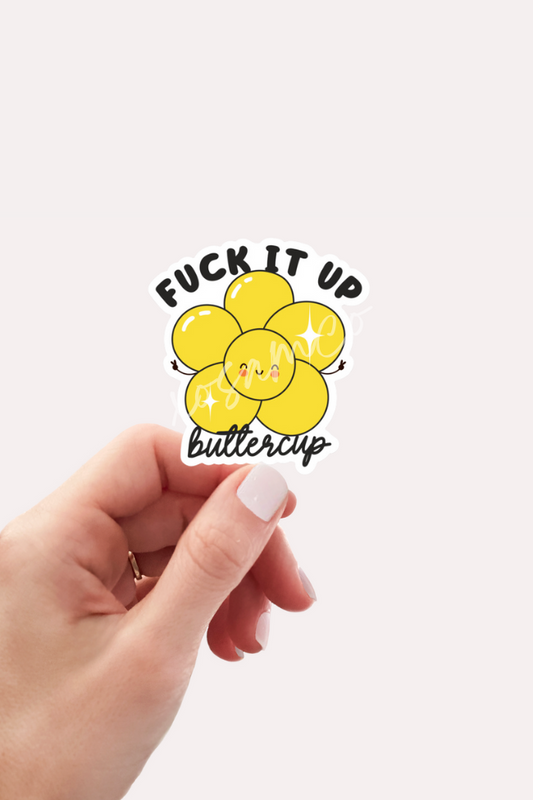 Fck It Buttercup waterproof Sticker