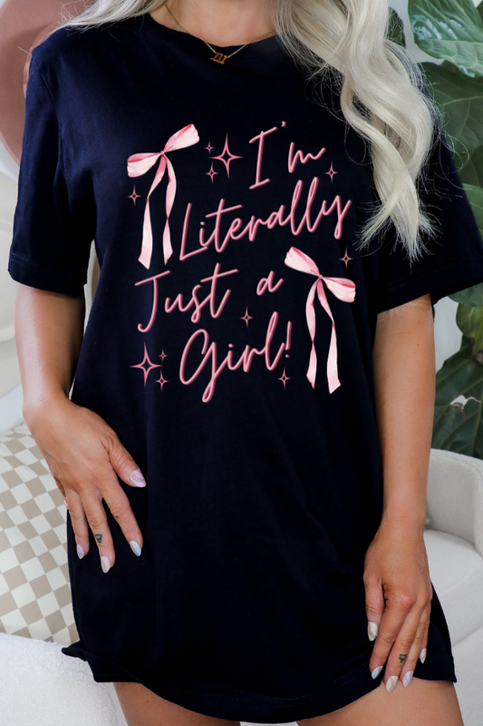 Literally Just A Girl Graphic Tee