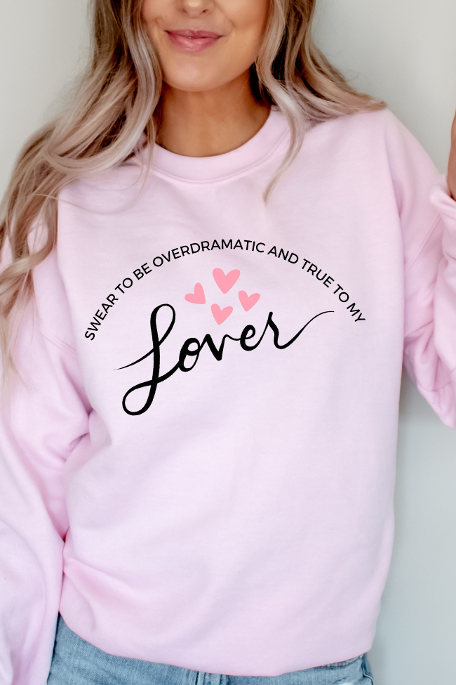 Overdramatic & True Graphic Sweatshirt