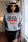 Black History Period Graphic Sweatshirt