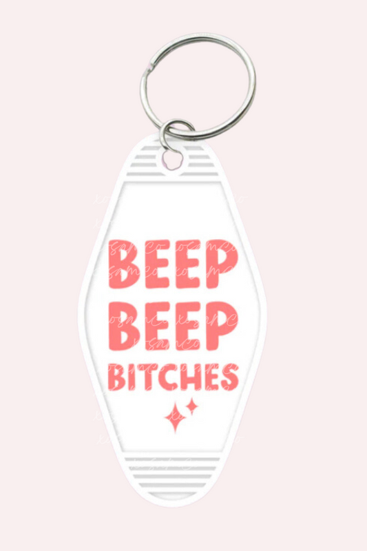 Beep Beep B*tches Keychain