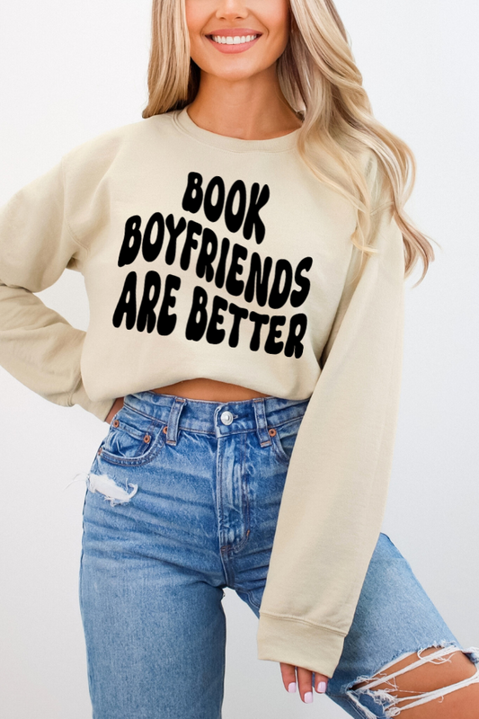 Book Boyfriends Are Better Graphic Sweatshirt