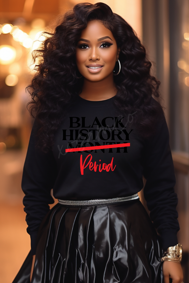 Black History Period Graphic Sweatshirt