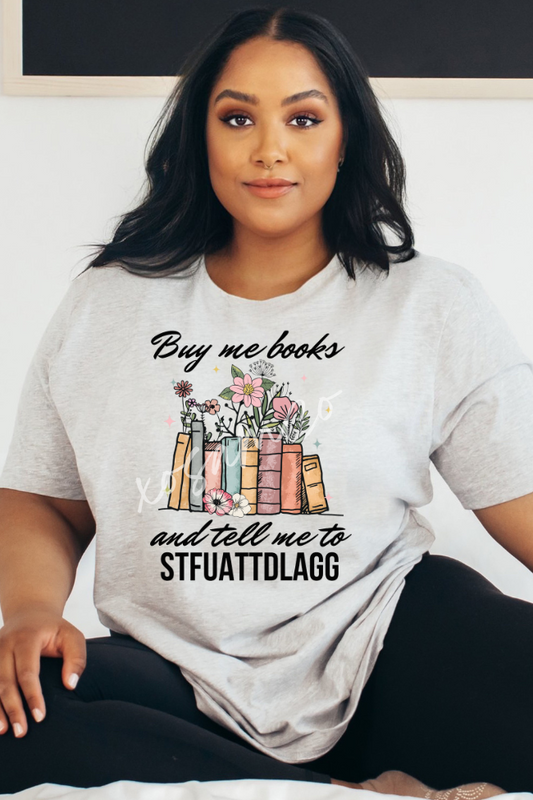 Buy Me Books & Tell Me To STFUTTDLAGG Graphic Top