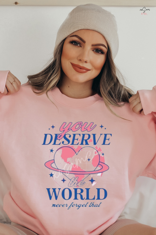 You Deserve The World Glitter Graphic Sweatshirt