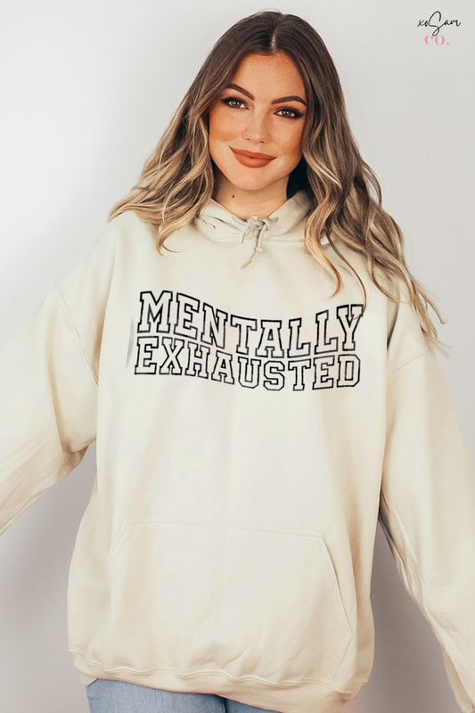 Mentally Exhausted Graphic Hoodie