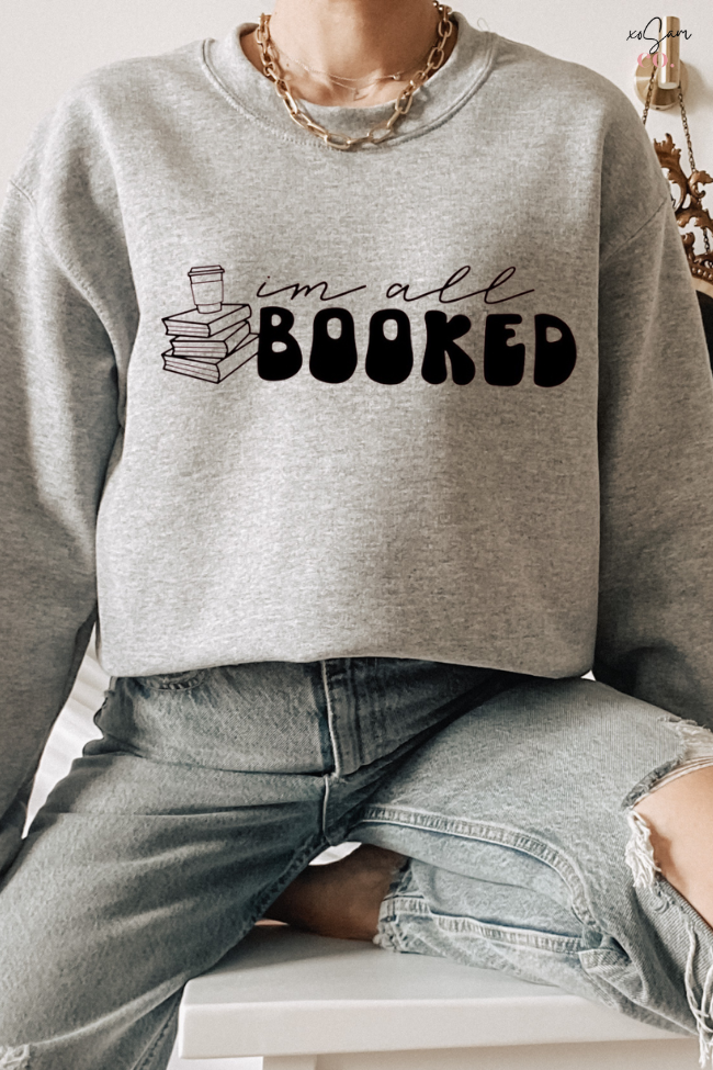 I'm All Booked Graphic Sweatshirt