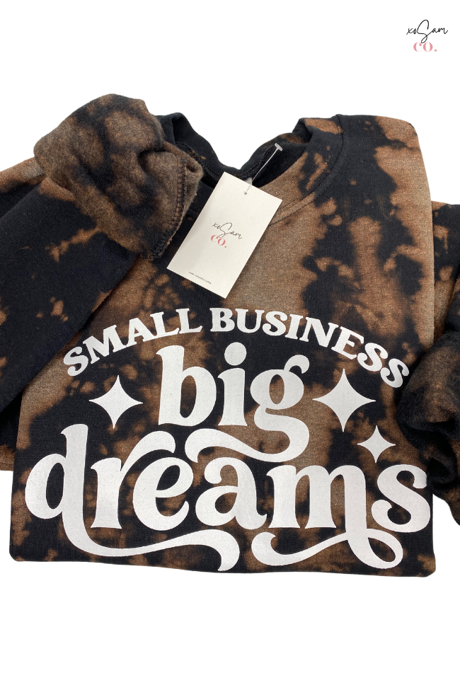 Small Business Big Dreams Graphic Sweashirt